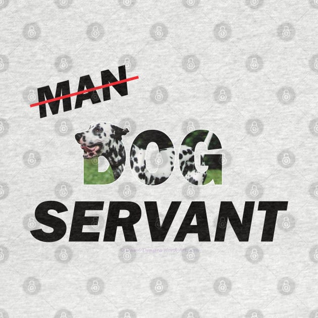 Man Dog Servant - Dalmatian oil painting word art by DawnDesignsWordArt